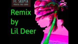 Lil Deer – Praise the Lord Remix (ReProd. Desire Beats)